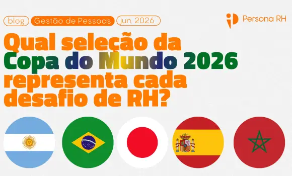 Qual seleção da Copa do Mundo 2026 representa cada desafio de RH?