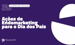 Ações de endomarketing para o Dia dos Pais: ideias para fortalecer o clima organizacional além do brinde