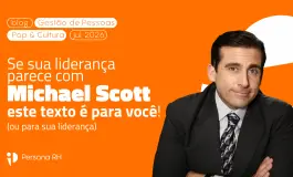 Se sua liderança parece com Michael Scott, este texto é para você (ou para sua liderança)!